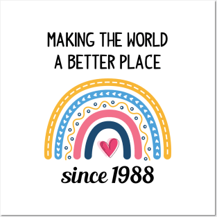 Making The World Better Since 1988 Posters and Art